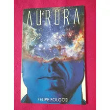 Aurora, Hq De Felipe Folgosi