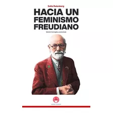 Hacia Un Feminismo Freudiano - Sofía Rutenberg