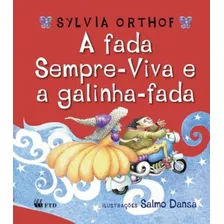 Fada Sempre-viva E A Galinha-fada, A