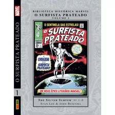 Biblioteca Histórica Marvel: O Surfista Prateado - Vol. 01, De Lee, Stan. Editora Panini Brasil Ltda, Capa Dura Em Português, 2018