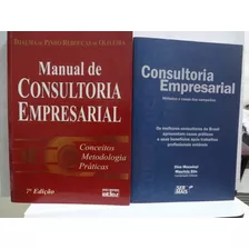 2 Livros Consultoria Empresarial: Métodos E Cases Dos Campeões Dino Mocsányi / Mauricio Sita + Manual De Consultoria Empresarial Djalma De Pinho Rebouças De Oliveira