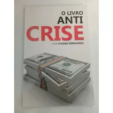 Livro Anti Crise - Saia Da Crise -