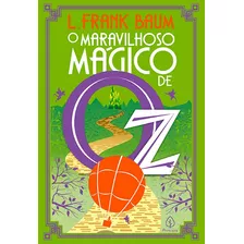 O Maravilhoso Mágico De Oz, De Frank Baum, L.. Série Terra De Oz Ciranda Cultural Editora E Distribuidora Ltda., Capa Mole Em Português, 2021