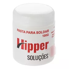 Pasta Para Soldar 100g - Hipper 110v/220v