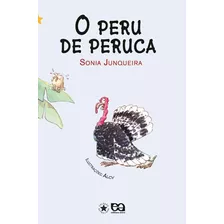 O Peru De Peruca, De Junqueira, Sonia. Editora Somos Sistema De Ensino Em Português, 2007