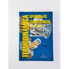 Termodinâmica Aplicada Às Termoelétricas: Teoria E Prática