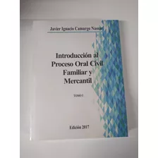 Libro Introduccion Al Proceso Oral Civil Familiar Y Mer *cjs