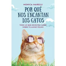 Libro Por Qué Nos Encantan Los Gatos - Monica Marelli