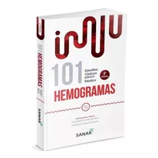 101 Hemogramas: Desafios Clínicos Para O Médico (2ª Edição)