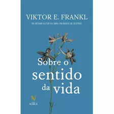 Livro Sobre O Sentido Da Vida - Viktor E. Frankl - Editora Vozes