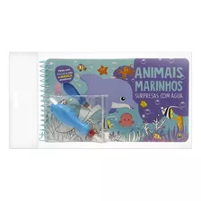 Livro Para Pintura Surpresas Com Água Animais Marinhos Aqua Book Editora Todolivro 