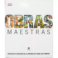 Dk Obras Maestras Selecto Catalogo De La Pintura (tapa Dura)