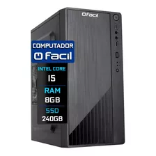 Computador Fácil Intel Core I5 8gb Ssd 240gb