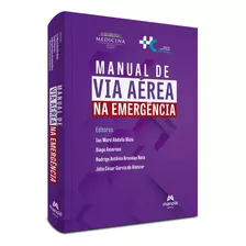 Manual De Via Aérea Na Emergência, De Ian Ward Abdalla Maia. Editora Manole, Capa Mole Em Português