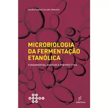 Livro Microbiologia Da Fermentação Etanólica: Fundamentos...