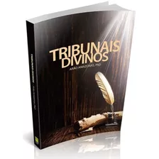 Tribunais Divinos - Arão Amazonas, Phd