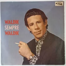 Lp Waldik Sempre Waldik Prensagem Original Frete Grátis 