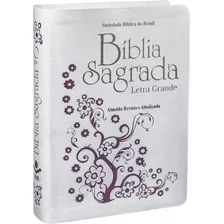 Bíblia Sagrada Letra Grande - Couro Bonded Branca: Almeida Revista E Atualizada (ara), De Sociedade Bíblica Do Brasil. Editora Sociedade Bíblica Do Brasil Em Português, 2012