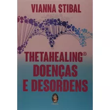 Thetahealing Doenças E Desordens 1ª Edição (2019) Madras