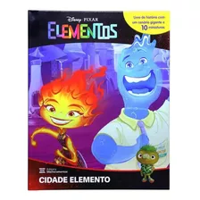 Elementos: Cidade Elemento, De Disney. Série Elementos, Vol. 1. Editora Melhoramentos, Capa Dura, Edição 1 Em Português, 2023