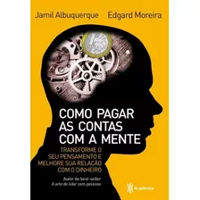 Livro Como Pagar As Contas Com A Mente