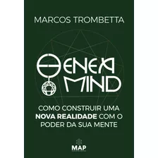 Eneamind: Como Construir Uma Nova Realidade Com O Poder Da Sua Mente, De Trombetta, Marcos. Luz Da Serra Editora Ltda., Capa Mole Em Português, 2020