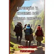 Libro: Expedição À Caverna Dos Quatro Dragões (portuguese