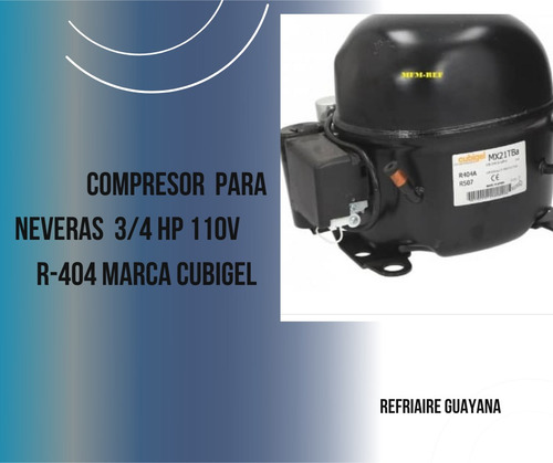 Compresor Para Neveras De 3/4 Hp Marca Cubigel 110v R-404 
