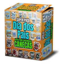 Pack 60 Artes Caneca Dia Dos Pais Pacote Sublimação Arquivos