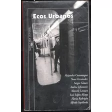 Ecos Urbanos Varios Autores.