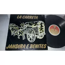 Lp Jandira E Benites, La Carreta 1977 Ne