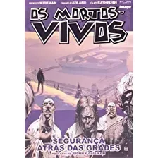 Mortos-vivos: Seguranca Atras Das Grades, De Robert Kirkman. Editora Hq Maniacs Em Português