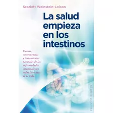 Salud Empieza En Los Intestinos, La - Scarlett Weinstein-loi