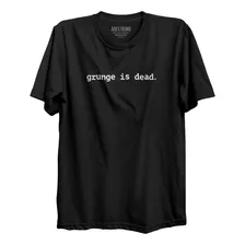 Camiseta Grunge Is Dead Camisa Rock Nirvana Kurt Cobain