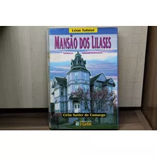 Livro Mansão Dos Lilases - Célia Xavier De Camargo