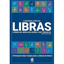 O Grande Livro De Libras: Língua Brasileira De Sinais