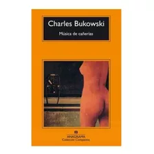 Libro Música De Cañerías - Charles Bukowski