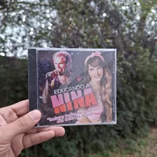 Educando A Nina Cd