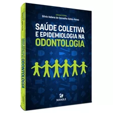 Saúde Coletiva E Epidemiologia Na Odontologia, De Sales-peres, Sílvia Helena De Carvalho. Editora Manole Ltda, Capa Mole Em Português, 2021