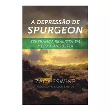 A Depressão De Spurgeon Livro Zack Eswine