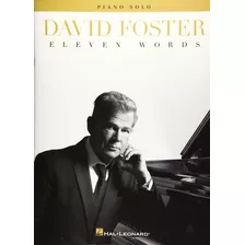 David Foster: Once Palabras - Cancionero Para Piano Solo