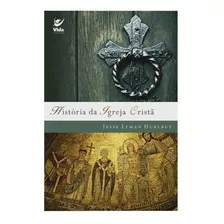 História Da Igreja Cristã - Jesse Lyman Hurlbut