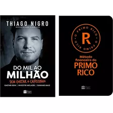 Do Mil Ao Milhão + Método Financeiro Do Primo Rico - Nigro T