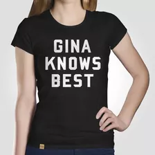 Camiseta Brooklyn Nine Nine Gina Knows Best B99 100% Algodão