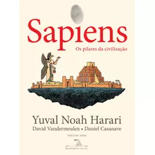 Sapiens (edição Em Quadrinhos): Os Pilares Da Civilização, De Harari, Yuval Noah. Série Sapiens (2), Vol. 2. Editora Schwarcz Sa, Capa Mole Em Português, 2021