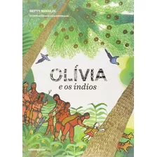 Olívia E Os Índios, De Mindlin, Betty. Editora Somos Sistema De Ensino, Capa Mole Em Português, 2013
