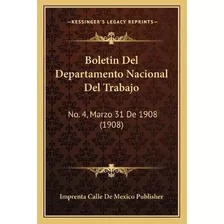 Libro Boletin Del Departamento Nacional Del Trabajo : No....