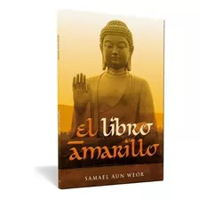 El Libro Amarillo - Samael Aun Weor | Ageac