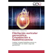 Libro: Fibrilación Auricular Paroxística. En Road: Crioablac