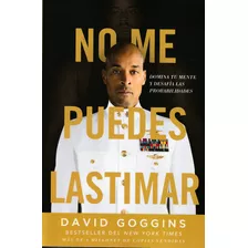 No Me Puedes Lastimar. David Goggins